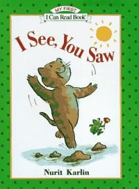 I See, You Saw (My First I Can Read Book)