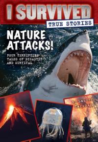 I Survived True Stories Nature attacks!. 2