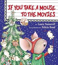If You Take a Mouse to the Movies (If You Give...)
