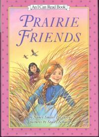 Prairie Friends (I Can Read Book 3)