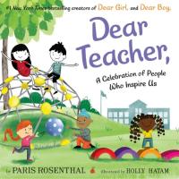 Dear Teacher A Celebration of People Who Inspire Us