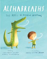 Alphabreaths The ABCs of Mindful Breathing