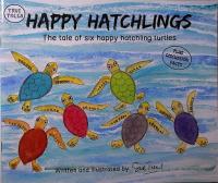 Happy Hatchlings The Tale of Six Happy Hatchling Turtles