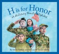 H is for Honor A Military Family Alphabet