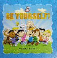 Peanuts: Be Yourself! (Kohl's Ed. )