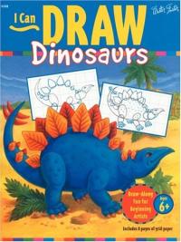 I Can Draw Dinosaurs: Draw-Along Fun for Beginning Artists