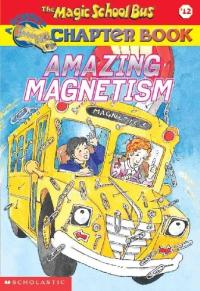 Amazing Magnetism (Turtleback School & Library Binding Edition)