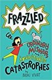 Frazzled Ordinary Mishaps and Inevitable Catastrophes