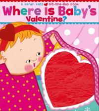 Where Is Baby's Valentine? A Lift-the-Flap Book