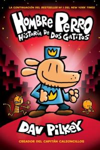 Hombre Perro: Historia de DOS Gatitos (Dog Man: A Tale of Two Kitties) Volume 3
