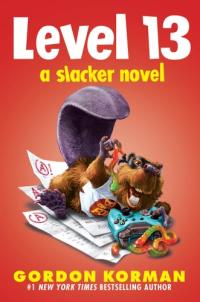 Level 13 A Slacker Novel