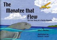 The Manatee That Flew The True Story of a Florida Manatee