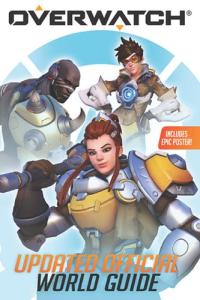 Overwatch Updated Official World Guide
