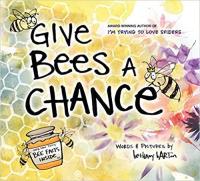 I'm Trying to Love Bugs: Give Bees a Chance