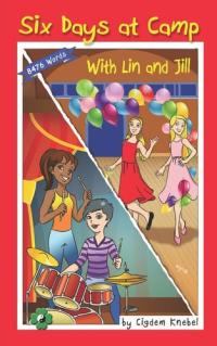 Six Days at Camp with Lin and Jill Decodable Chapter Books for Kids with Dyslexia