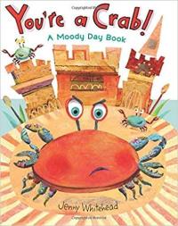 You're a Crab! A Moody Day Book
