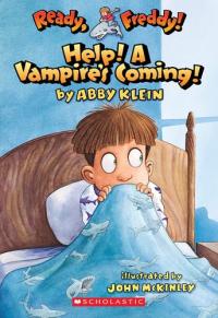 Ready, Freddy! #6: Help! A Vampire's Coming!: Help! A Vampire's Coming!