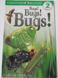 Bugs! Bugs! Bugs! (Eyewitness Readers, Level 2)