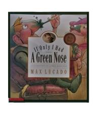 If Only I Had a Green Nose