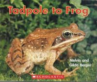 Tadpole to Frog (Scholastic Readers)