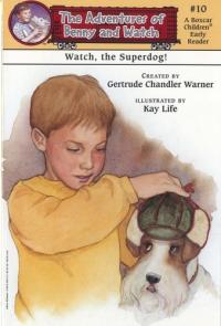 Watch, the Superdog! (Boxcar Children Early Reader #10) (The Adventures of Benny & Watch)
