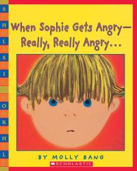 When Sophie Gets Angry - Really, Really Angry