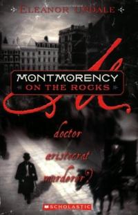 Montmorency on the Rocks Doctor, Aristocrat, Murderer?
