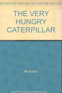 The Very Hungry Caterpillar