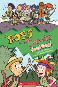 Scout Camp! (Bobs and Tweets #4) Volume 4
