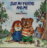 Just My Friend and Me