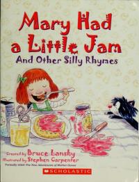 Mary Had a Little Jam And Other Silly Rhymes