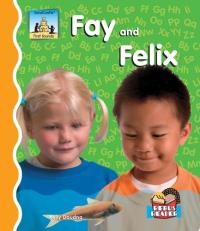 Fay and Felix