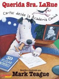 Querida Sra. LaRue cartas desde la academia canina