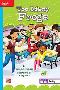 Reading Wonders Leveled Reader Too Many Frogs: On-Level Unit 6 Week 5 Grade 3