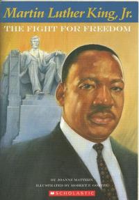 Martin Luther King, Jr The Fight for Freedom
