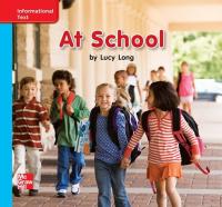 Reading Wonders Leveled Reader At School: On-Level Unit 1 Week 3 Grade K
