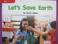Reading Wonders Leveled Reader Let's Save Earth: ELL Unit 10 Week 3 Grade K
