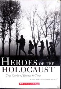 Heroes of the Holocaust True Stories of Rescues by Teens
