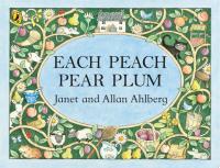 Each Peach Pear Plum The classic 'I spy' board book