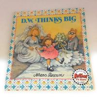 D.W. Thinks Big