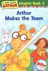 Arthur Makes the Team: A Marc Brown Arthur Chapter Book 3