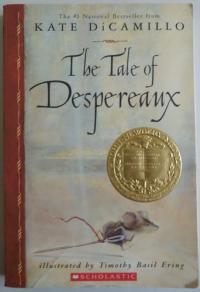 The Tale of Despereaux Being the Story of a Mouse, a Princess, Some Soup and a Spool of Thread