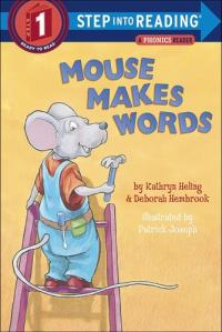 Mouse Makes Words A Phonics Reader