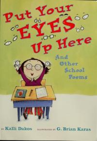 Put Your Eyes Up Here, and Other School Poems