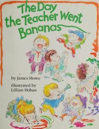 The Day the Teacher Went Bananas