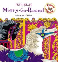 Merry-Go-Round A Book About Nouns