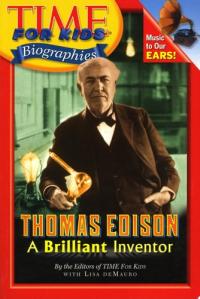 Time For Kids: Thomas Edison A Brilliant Inventor