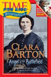 Time For Kids: Clara Barton Angel of the Battlefield