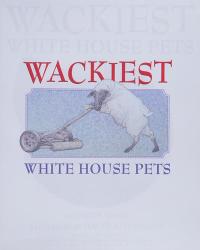 Wackiest White House Pets