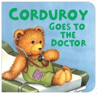 Corduroy Goes to the Doctor (lg format)